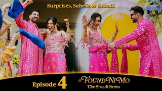 Famous #FoundNiMo Shaadi Series EP 4 - Surprises, Sahelis, and Shaadi | Nidhi & Mohak | Reality Show Wealth