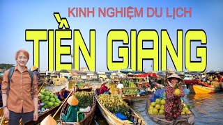 HƯỚNG DẪN DU LỊCH TIỀN GIANG , ĂN GÌ CHƠI GÌ TẠI TIỀN GIANG . Du lịch Miền Tây . Tien Giang tourism