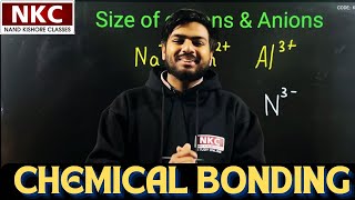 Size of Cations and Anions | Chemical Bonding | by Vivek Sir | NKC Science