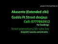Akasente extended zikigaddo empandagati super ft street deejays