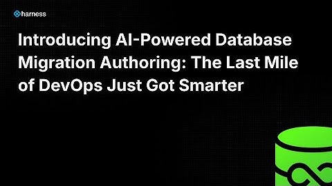 Introducing AI-Powered Database Migration Authoring: The Last Mile of DevOps Just Got Smarter