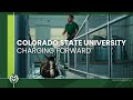 Colorado state university is charging forward  fall 2023