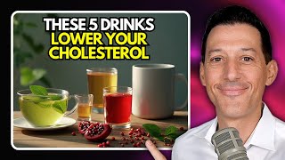 5 Drinks to Lower Your Cholesterol - Backed by Science