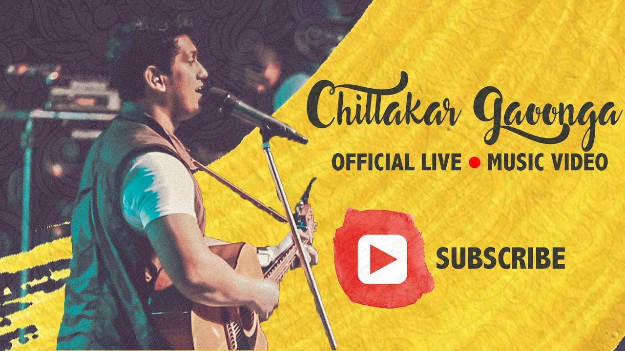 Chillakar Gaoonga  I Will Sing and Shout   Official Music Video LIVE