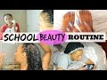 My School Beauty Routine