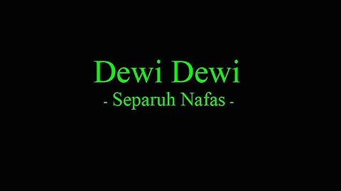 Dewi Dewi - Separuh Nafas