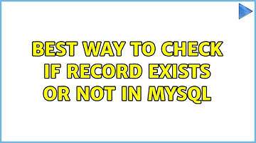Best way to check if record exists or not in MySQL (2 Solutions!!)