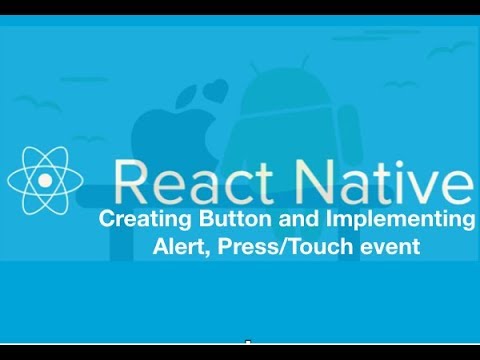React Native Tutorial - Creating Button and Implementing Alert, Press / Touch event