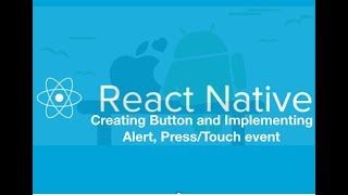 React Native Tutorial - Creating Button and Implementing Alert, Press / Touch event