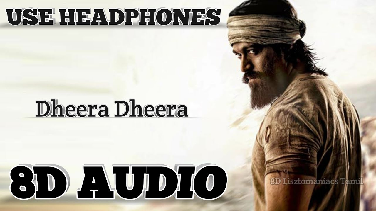 KGF  Dheera Dheera song  Tamil  8D AUDIO  Use Headphones