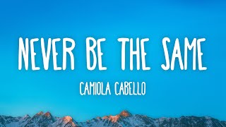 Camila Cabello  Never Be The Same s