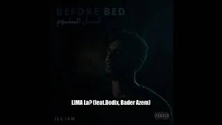 ILLIAM - Lima La? | لما لا ؟