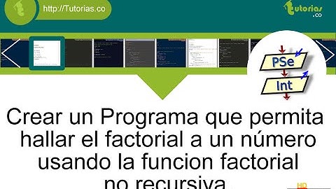 funciones – pseint (funcion factorial no recursiva)