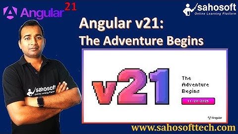 Angular 21 Available Now 🚀Angular v21: The Adventure Begins 🔥 New Features & Updates Details Inside