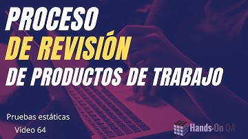 Proceso de Revisión - Productos de trabajo, Hands-on QA, VF-64.