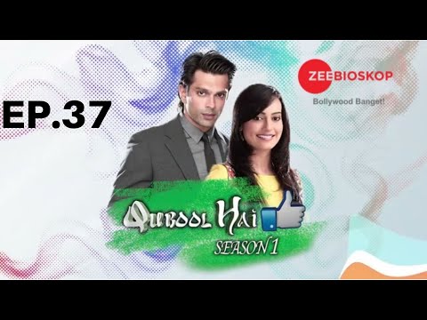 Qubool Hai S1 Full Episode 37 Hindi Dubbed Bahasa Zee Bioskop