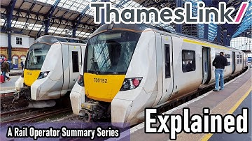 Thameslink EXPLAINED - A Rail Operator Summary
