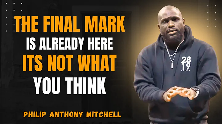 The Mark Is Already Here—But It’s Not What You Think - Philip Anthony Mitchell