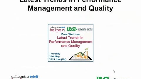 Call Centre Helper: Webinar Replay - Latest Trends in Performance Management and Quality