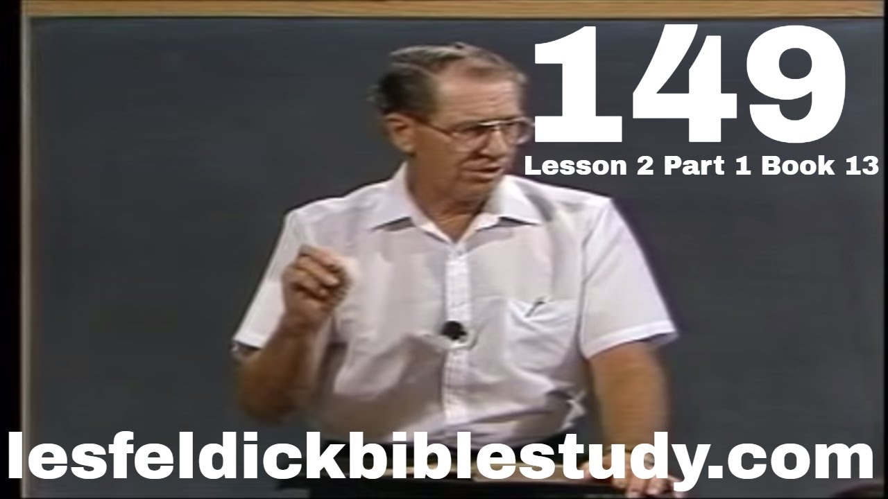 149-les-feldick-bible-study-lesson-2-part-1-book-13-first