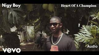 Nigy Boy Heart Of A Champion (Official Audio)
