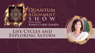Full Life Cycles & Exploring Saturn - Karen Curry Parker News