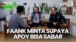 Faank Minta Apoy Supaya Buat Sabar Ngeladeninnya  - AMANAH WALI 8 | EPS 14 Part 4