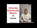 Attracting Relationship Winners vs Losers #empath #empaths