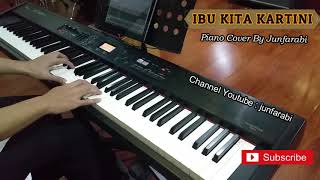 Ibu Kita Kartini - piano cover - instrumental by junfarabi