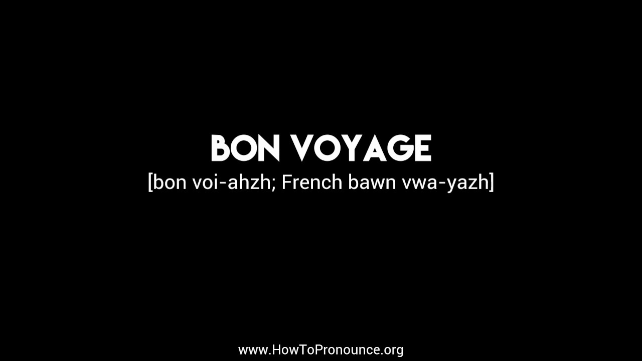 bon voyage pronounce google