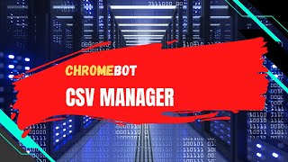 Chromebot | CSV Manager | Sofware Bot Web Browser Automation screenshot 4