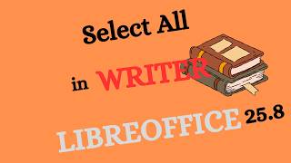 How to Select All Text in LibreOffice
