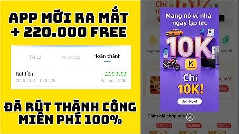 Review app kiếm tiền mới ra mắt + 220.000 đã test rút tiền thành công | Kiếm tiền online
