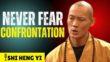 How to Stay Calm in Any Confrontation | Shi Heng Yi Life Changing Motivational Speech