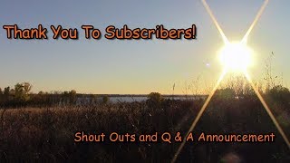 Thank You to Subscribers Plus Shout Outs!