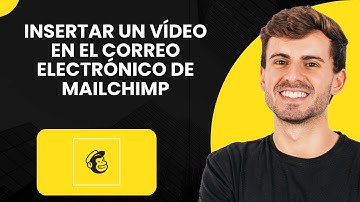 Cómo incrustar un vídeo en un correo electrónico de Mailchimp (2025)