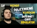 İnternet Cafe Simulator | Kendi İşletmemi Kuruyorum!! 1# #internetcafesimulator #simulatorgames