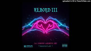 Rebond Iii  Dj Cobra Legend Sa Deejaysaz Ec U0026 Deejay Aka