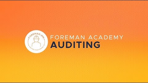 Foreman Academy: Auditing