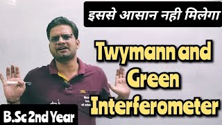 Twymann and Green Interferometer! #bsc #mjpru