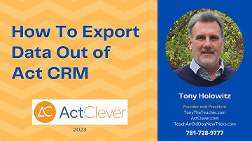 How To Export Data Out of Act CRM