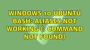 Windows 10 Ubuntu Bash: Aliases not working (: command not found)