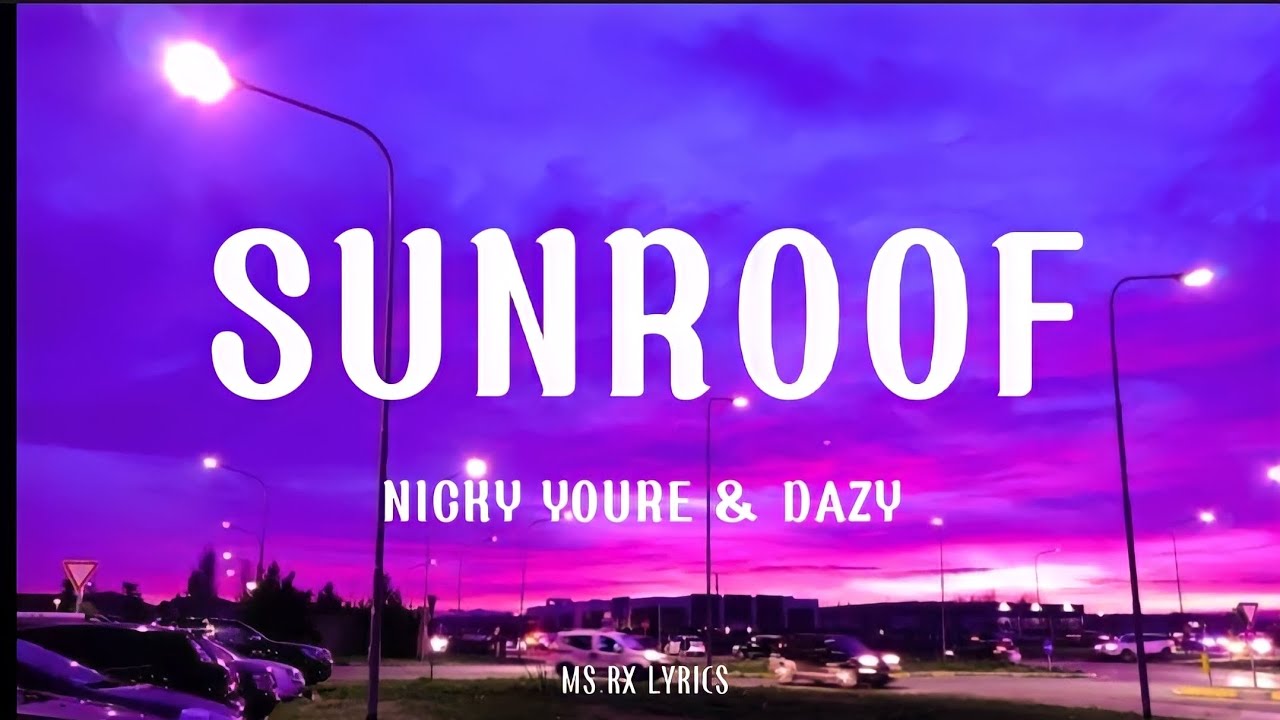 Sunroof Nicky Youre & Dazy (Lyrics) YouTube