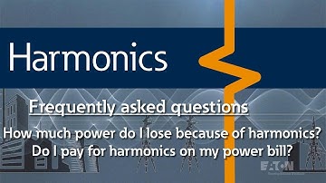 51 – How much power do I lose because of harmonics? Do I pay for harmonics on my power bill?
