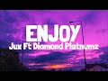 Jux ft diamond platnumz  enjoy lyrics