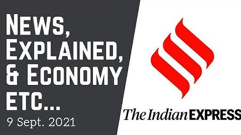 9th Sept. 2021 | Gargi Classes News & Explained Analysis