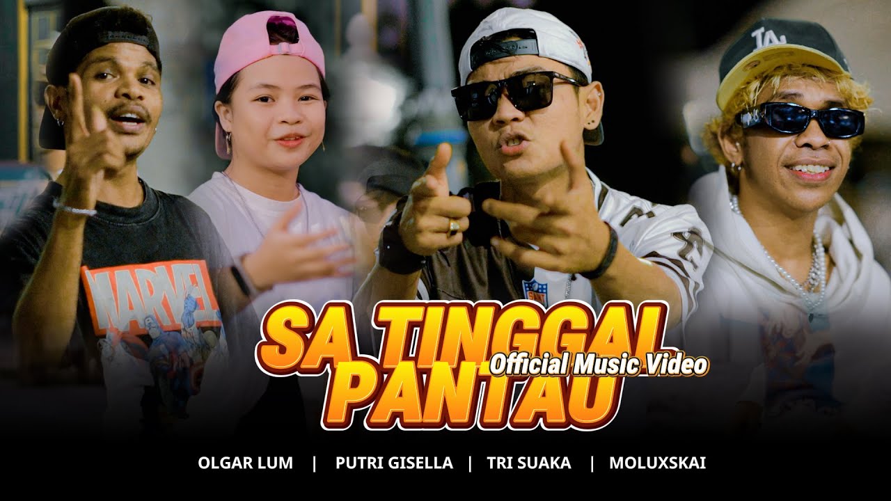 Sa Tinggal Pantau - Gisella, Olgar Lum, Moluxskai, Tri Suaka (Official Video) Lagu Minang Timur