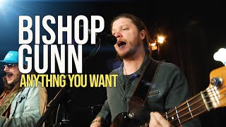 Video thumbnail of "Bishop Gunn "Anything You Want""