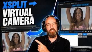 How to Use XSplit Broadcaster as a Virtual Camera
