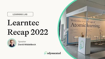 Edyoucated Learntec Recap 2022 | Die Zukunft lautet Skills